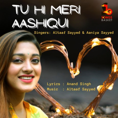 Tu Hi Meri Aashiqui ft. Aaniya Sayyed | Boomplay Music