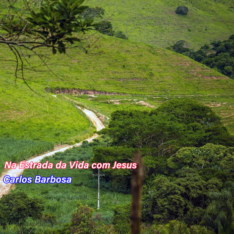 Na Estrada da Vida com Jesus | Boomplay Music