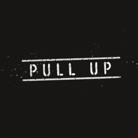 PULL up | Boomplay Music