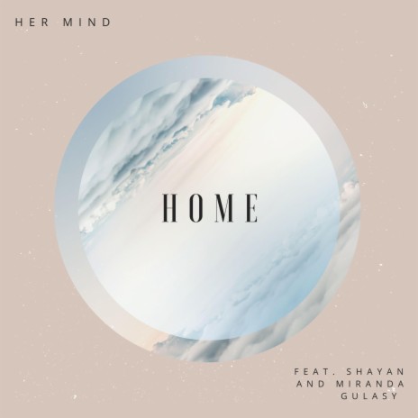 Home (feat. Shayan & Miranda Gulasy) | Boomplay Music