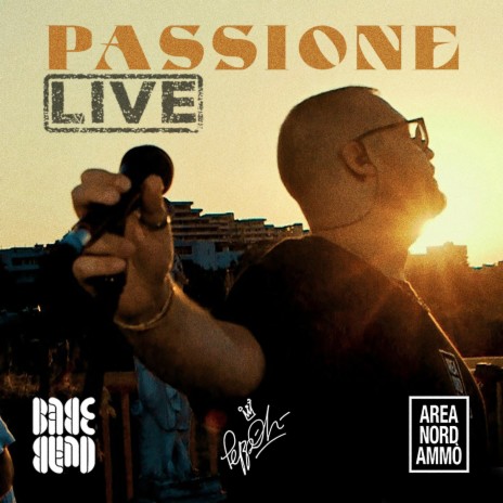 Passione (feat. Dj Cioppi, The BabeBand & SND_C) (Live) | Boomplay Music