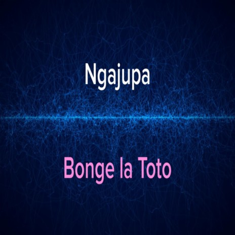 Bonge la Toto | Boomplay Music