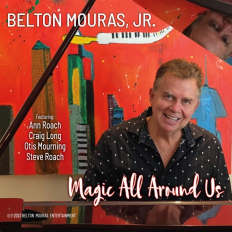 Magic All Around Us ft. Craig Long Lead Vocals, Ann Roach Lead Vocals, Otis Mourning Saxophone & Steve Roach Trumpet | Boomplay Music