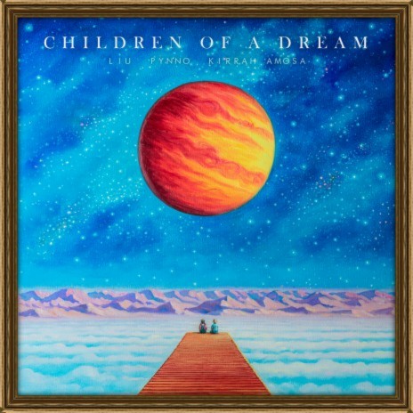 Children Of A Dream ft. PYNNO & Kirrah Amosa | Boomplay Music