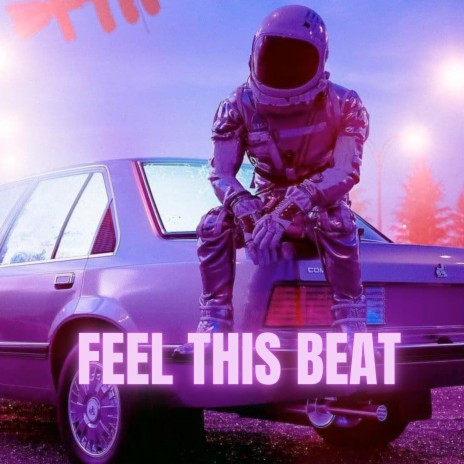 Feel This Beat | Boomplay Music