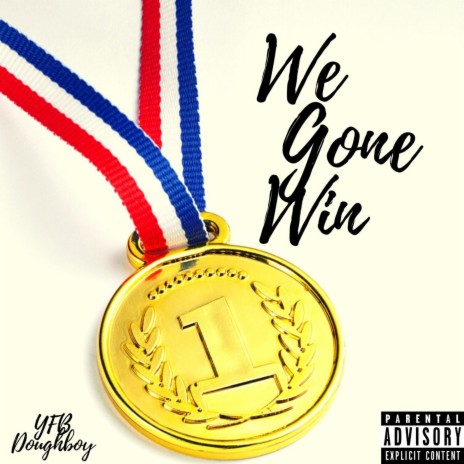 We Gone Win | Boomplay Music