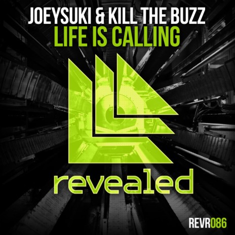 Life Is Calling ft. Kill The Buzz | Boomplay Music