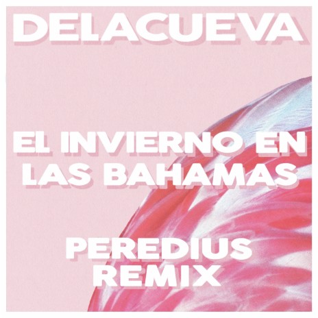 El Invierno en Las Bahamas (Peredius Remix) ft. Peredius | Boomplay Music