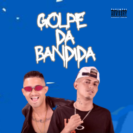 Golpe da Bandida ft. Chefinhow, Marimar & MC Nique | Boomplay Music