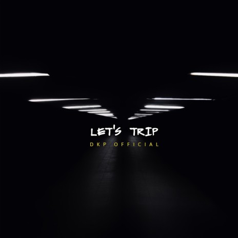 LET'S TRIP | Boomplay Music