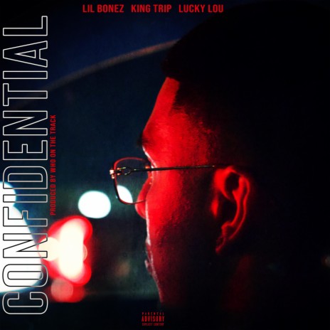 Confidential (feat. King Trip & Lucky Lou) | Boomplay Music