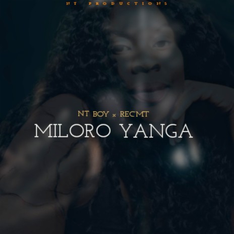 Miloro Yanga ft. Rec'mt | Boomplay Music