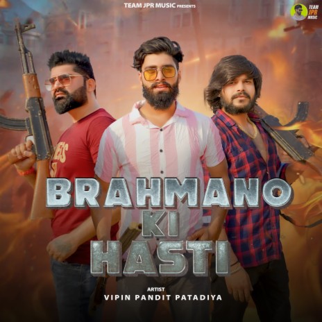 Brahmano Ki Hasti | Boomplay Music