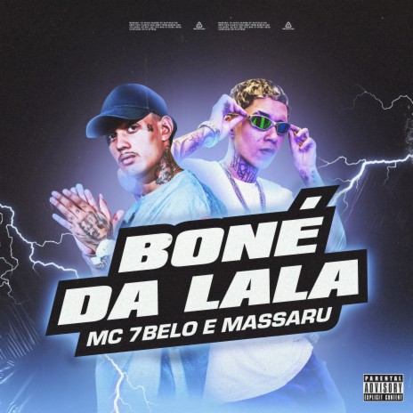 Boné da Lala ft. Mc 7 Belo & Rare Kidd | Boomplay Music