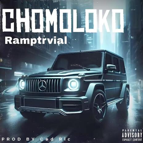 Ramptrvial - CHOMOLOKO | Boomplay Music