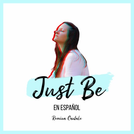 Just Be (Español)