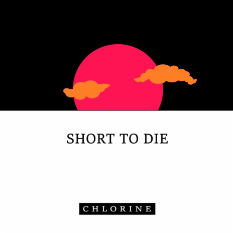 Short To Die | Boomplay Music