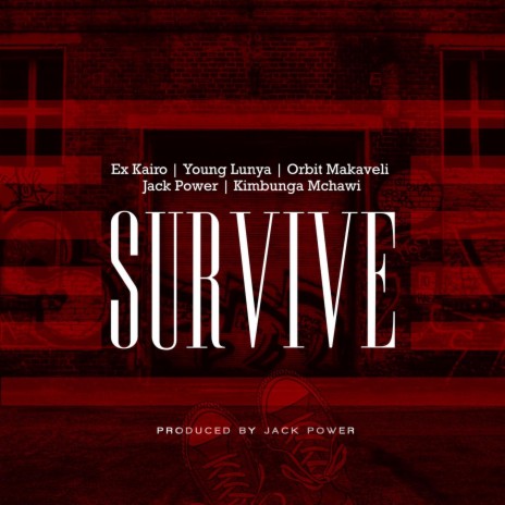 Survive (feat. Young Lunya, Orbit Makaveli & Kimbunga Mchawi)