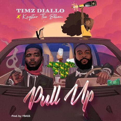 PULL UP ft. Kaystar The Billion | Boomplay Music