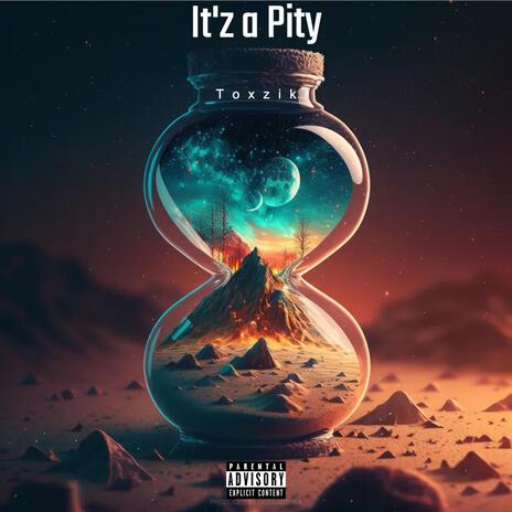 It'z a Pity ft. Hypnotize | Boomplay Music