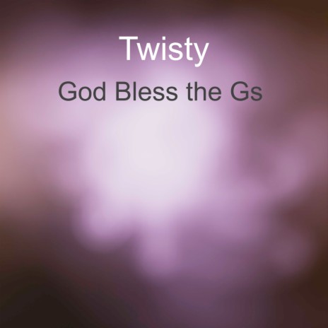 God Bless the Gs | Boomplay Music