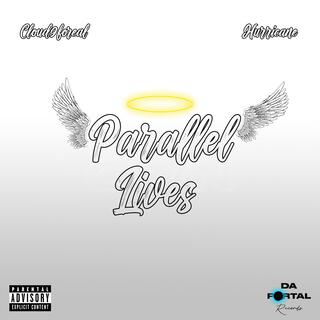 Parallel lives ft. Cloud9foreal lyrics | Boomplay Music