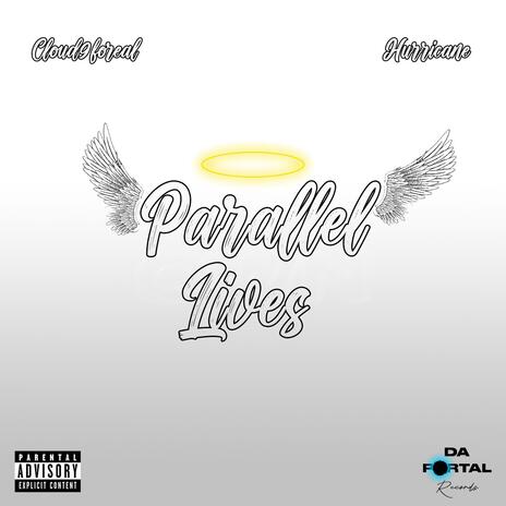 Parallel lives ft. Cloud9foreal | Boomplay Music