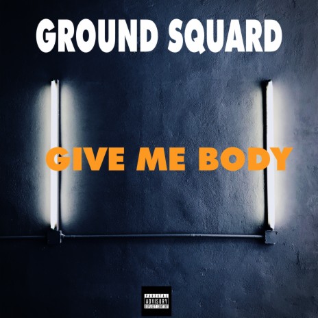Give Me Body | Boomplay Music