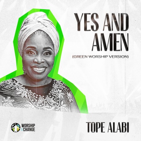 Yes And Amen (Green Worship Version) ft. Tope Alabi | Boomplay Music