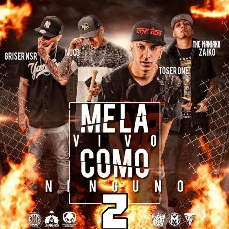 Me la Vivo Como Ninguno 2 ft. Nuco, toser one & Griser Nsr | Boomplay Music