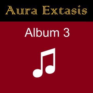 Aura Extasis - Album 3