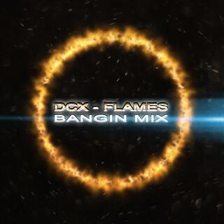 Flames (Bangin' Mix)