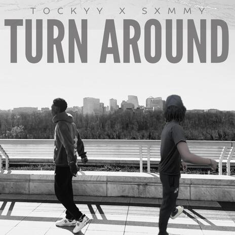 Turn Around ft. Sxmmy