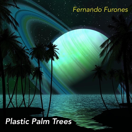 Plastic Palm Trees | Boomplay Music