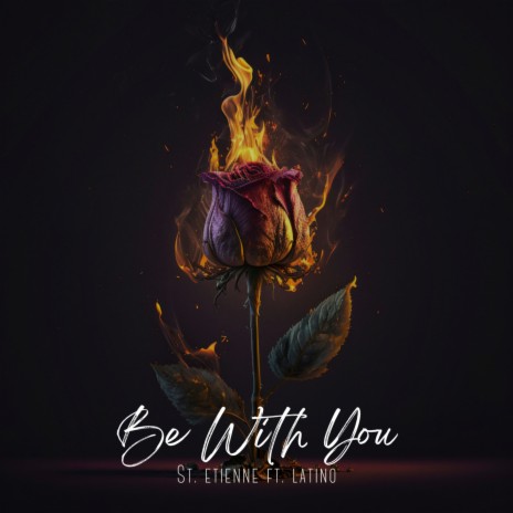 Be With You (Extended Version) ft. Latino | Boomplay Music