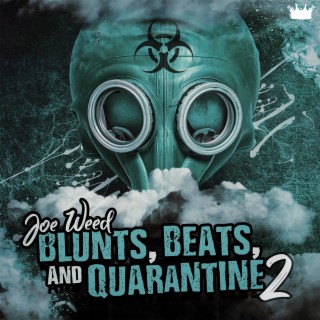 Blunts, Beats, And Quarantine 2