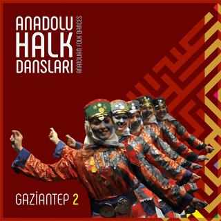 Anadolu Halk Dansları GAZİANTEP 2