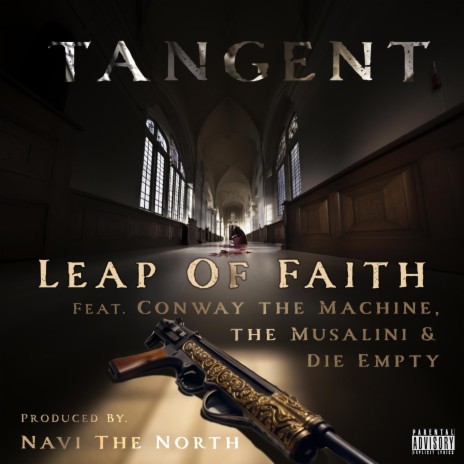 Leap of Faith ft. Conway the Machine, The Musalini, Navi the North & Die Empty | Boomplay Music