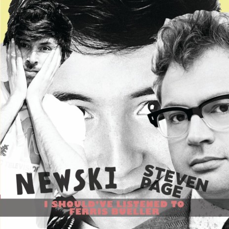 I Should've Listened To Ferris Bueller ft. Steven Page & BRETT NEWSKI | Boomplay Music