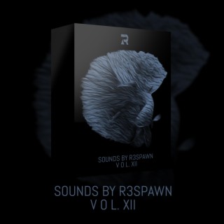 Sounds by R3SPAWN Vol. 12