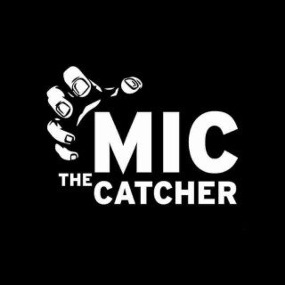 Mic the Catcher