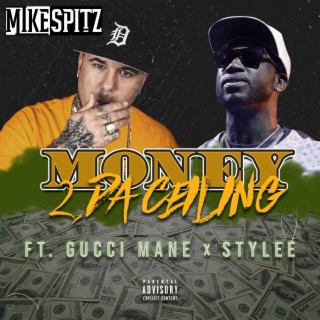 Money 2 Da Ceiling (feat. Gucci Mane & Stylee)