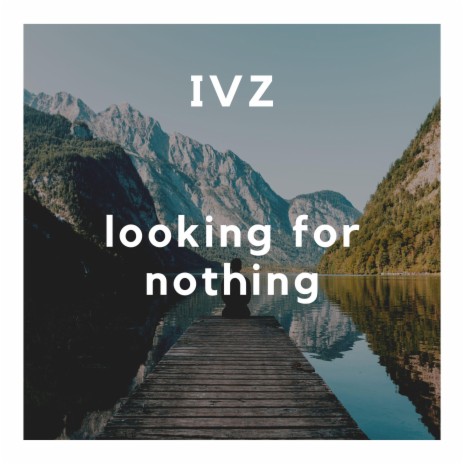Looking For Nothing | Boomplay Music