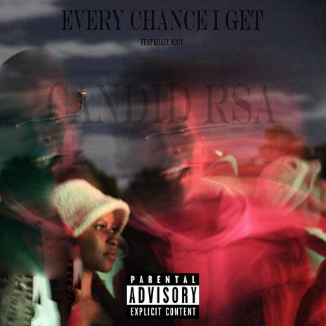 Every Chance I Get ft. Khaey Bouy | Boomplay Music