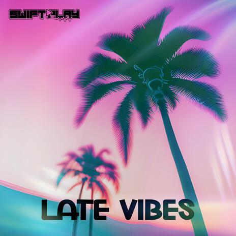 Late VIbes | Boomplay Music