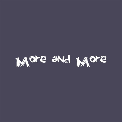 More & More | Boomplay Music