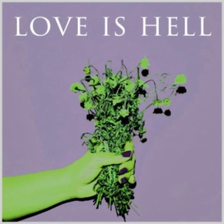 Love Is Hell