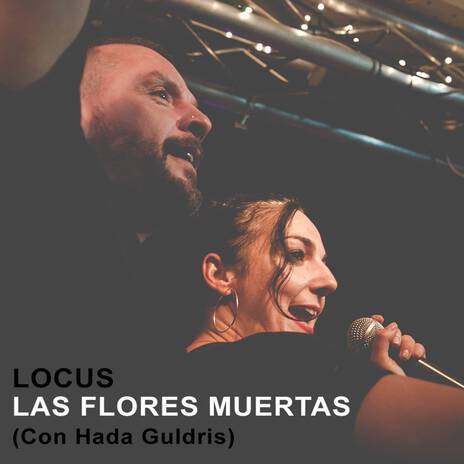 Las Flores Muertas ft. Hada Guldris | Boomplay Music