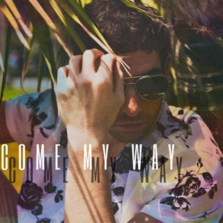 COME MY WAY lyrics | Boomplay Music