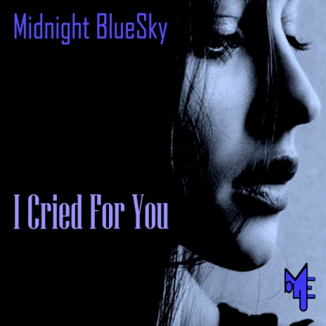 I Cried For You | Boomplay Music